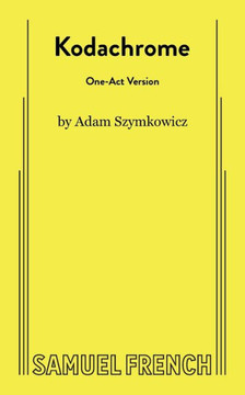 Kodachrome (One-Act Version) Kodachrome (One-Act Version)