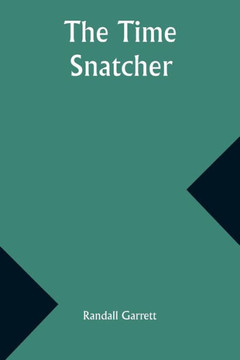 The Time Snatcher The Time Snatcher