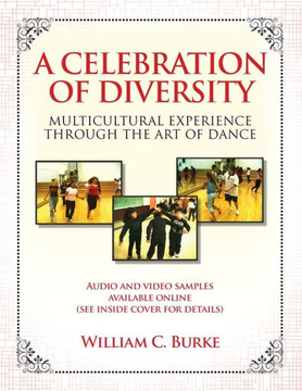 A Celebration of Diversity : Multicultural Experience Through the Art of Dance