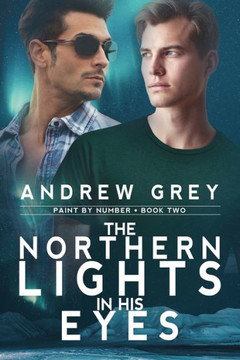The Northern Lights in His Eyes : Volume 2