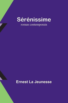 Sérénissime : roman contemporain