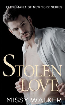 Stolen Love : Elite Mafia of New York Stolen Love : Elite Mafia of New York