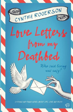 Love Letters from My Deathbed Love Letters from My Deathbed