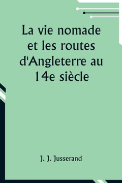La vie nomade et les routes d'Angleterre au 14e siècle