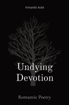 Undying Devotion : Romantic Poetry