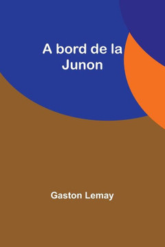 A bord de la Junon A bord de la Junon