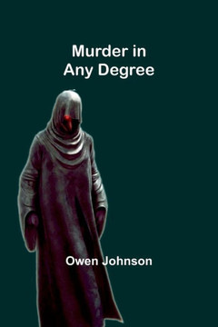 Murder in Any Degree Murder in Any Degree