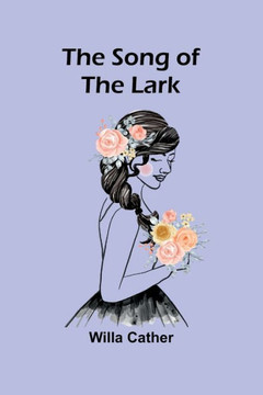 The Song of the Lark The Song of the Lark