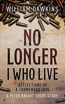 No Longer I Who Live: Reflections of a Tormented Soul
