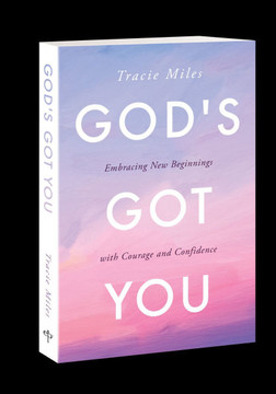 God's Got You : Embracing New Beginnings with Courage and Confidence