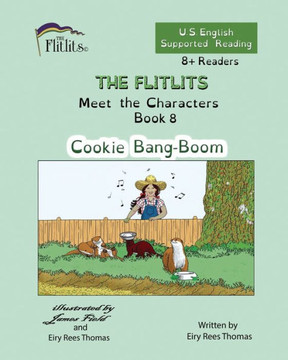 THE FLITLITS, Meet the Characters, Book 8, Cookie Bang-Boom, 8+Readers, U.S. English, Supported Reading : Read, Laugh, and Learn