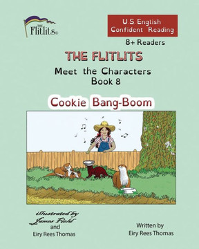 THE FLITLITS, Meet the Characters, Book 8, Cookie Bang-Boom, 8+ Readers, U.S. English, Confident Reading : Read, Laugh, and Learn