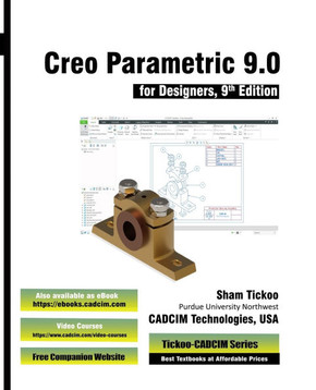 Creo Parametric 9.0 for Designers, 9th Edition