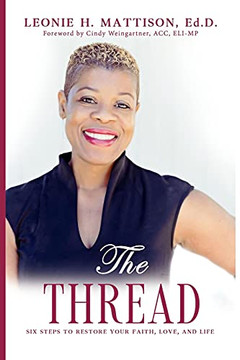 The Thread : Restore Your Faith, Love and Life The Thread : Restore Your Faith, Love and Life
