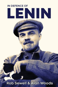 In Defence of Lenin : Volume One In Defence of Lenin : Volume One