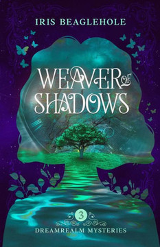 Weaver of Shadows : Dreamrealm Mysteries 3