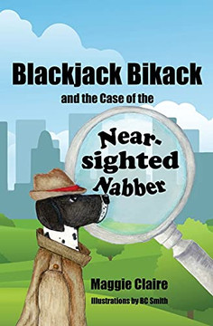 Blackjack Bikack And The Case Of The Near-Sighted Nabber