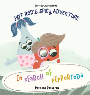 Hot Rod's Spicy Adventure - In Search of Pepper Todd : A Funny Picture Book Series of Veggie Adventures