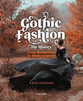 Gothic Fashion the History : From Barbarians to Haute Couture (Compact Edition)