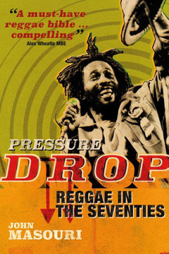 Pressure Drop : Reggae in the Seventies