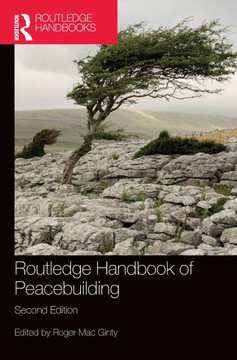 Routledge Handbook of Peacebuilding Routledge Handbook of Peacebuilding