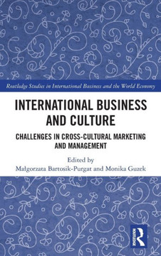 International Business and Culture : Challenges in Cross-Cultural Marketing and Management International Business and Culture : Challenges in Cross-Cultural Marketing and Management