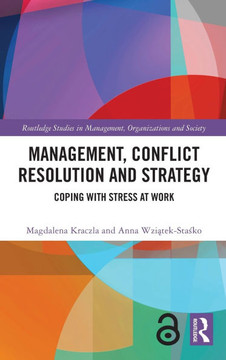 Management, Conflict Resolution and Strategy : Coping with Stress at Work