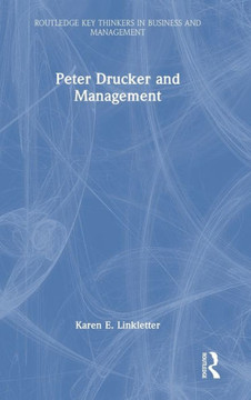 Peter Drucker and Management Peter Drucker and Management