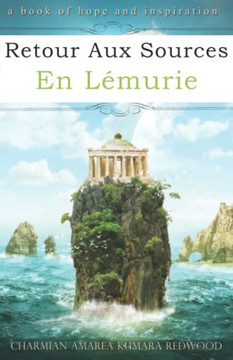 Retour Aux Sources En Lémurie (French Edition)