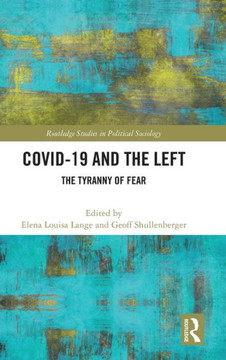 Covid-19 and the Left : The Tyranny of Fear