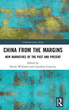 China from the Margins : New Narratives of the Past and Present