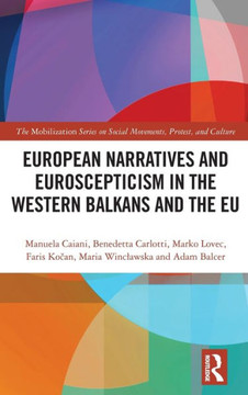 European Narratives and Euroscepticism in the Western Balkans and the EU European Narratives and Euroscepticism in the Western Balkans and the EU