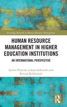 Human Resource Management in Higher Education Institutions : An International Perspective Human Resource Management in Higher Education Institutions : An International Perspective