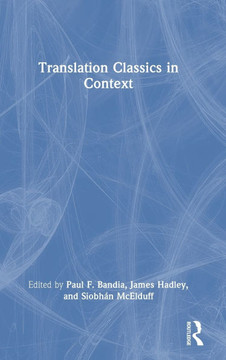 TRANSLATION CLASSICS IN CONTEXT.