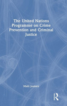 UNITED NATIONS PROGRAMME ON CRIME PREVENTION AND CRIMINAL JUSTICE.
