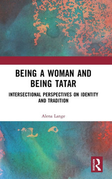 Being a Woman and Being Tatar : Intersectional Perspectives on Identity and Tradition