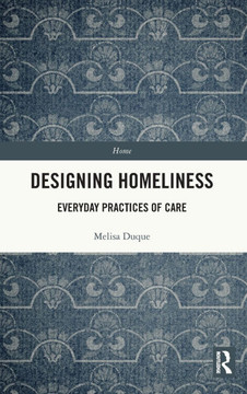 Designing Homeliness : Everyday Practices of Care