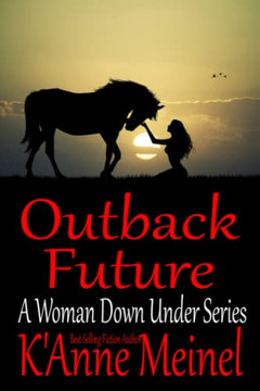 Outback Future (A Woman Down Under Series) Outback Future (A Woman Down Under Series)