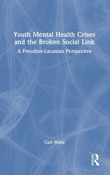 Youth Mental Health Crises and the Broken Social Link : A Freudian-Lacanian Perspective