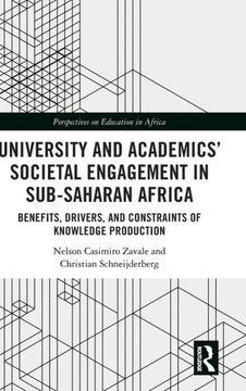 University and Academics' Societal Engagement in Sub-Saharan Africa : Benefits, Drivers, and Constraints of Knowledge Production