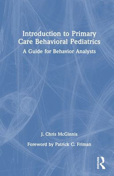Introduction to Primary Care Behavioral Pediatrics : A Guide for Behavior Analysts