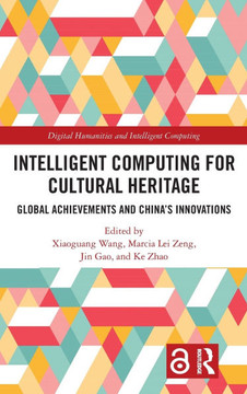 Intelligent Computing for Cultural Heritage : Global Achievements and China's Innovations