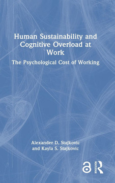 Human Sustainability and Cognitive Overload at Work : The Psychological Cost of Working