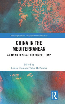 China in the Mediterranean : An Arena of Strategic Competition?