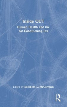 Inside Out : Human Health and the Air-Conditioning Era