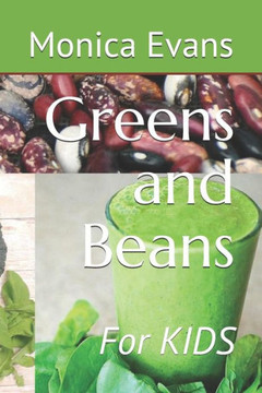 Greens and Beans: For KIDS