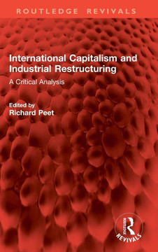 International Capitalism and Industrial Restructuring : A Critical Analysis