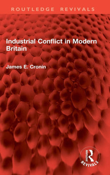 Industrial Conflict in Modern Britain