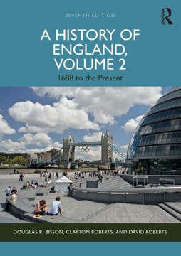 A History of England, Volume 2 : 1688 to the Present A History of England, Volume 2 : 1688 to the Present