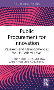 Public Procurement for Innovation : Research and Development at the US Federal Level